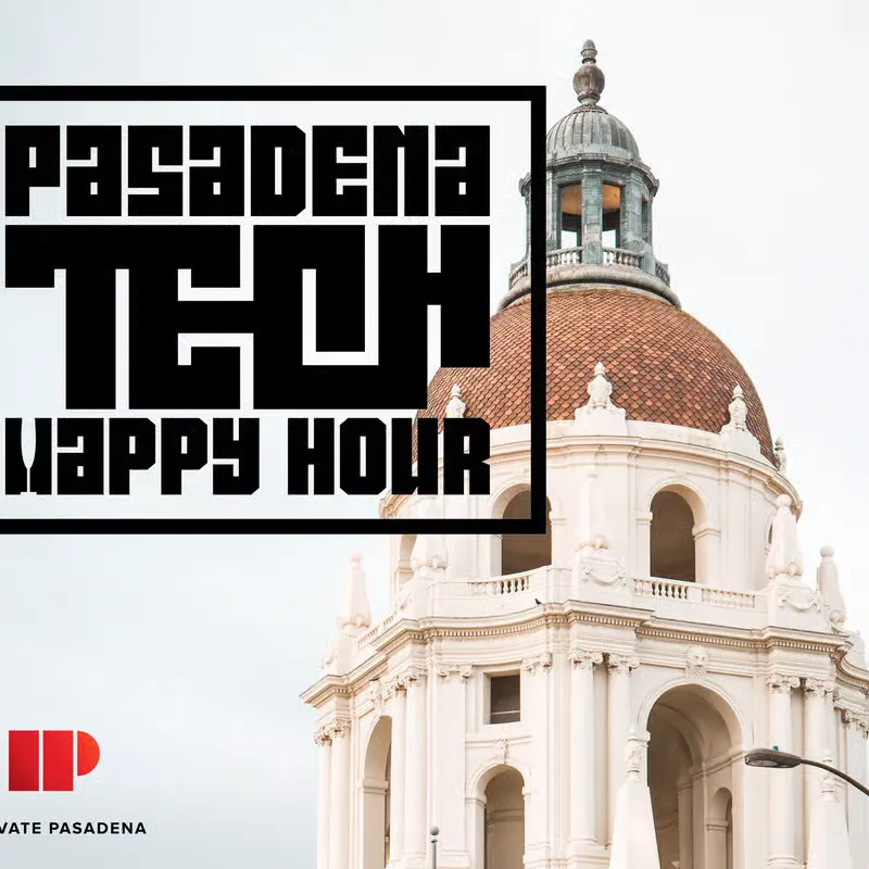 Pasadena Tech Happy Hour